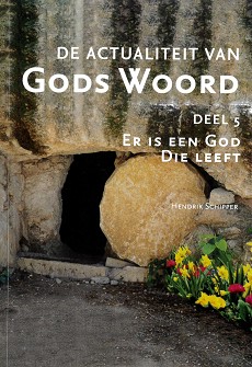 De actualiteit van Gods Woord deel 5